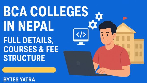 Top BCA Colleges in Nepal – Full Details, Courses & Fee Structure