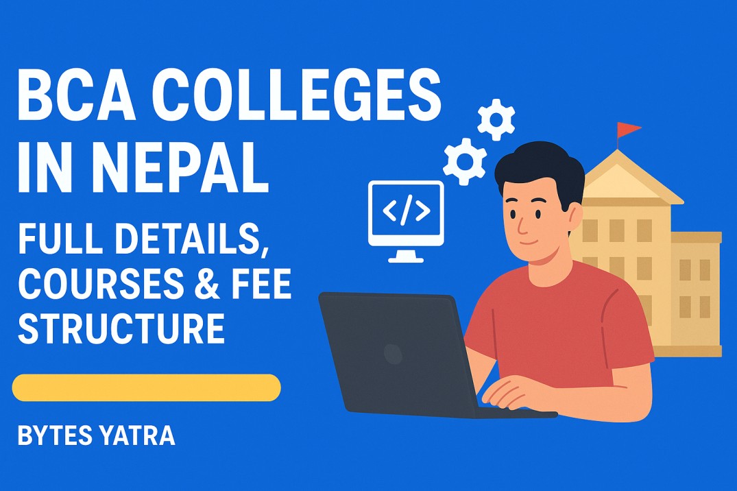 BCA Colleges in Nepal – Full Details, Courses & Fee Structure