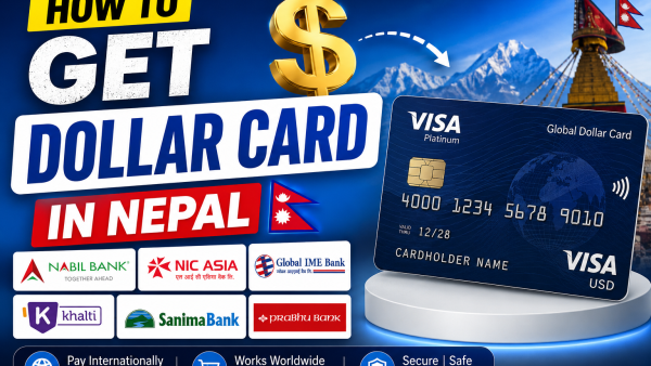 How to Get a Dollar Card in Nepal