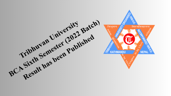 BCA Sixth Semester (2022 Batch) Result has been Published